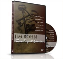 If you wish to succeed you will find many resources here Jim Rohn Three Keys to Greatness