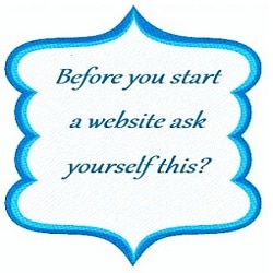 Before you start a website ask yourself this