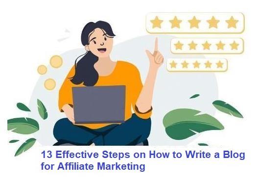 How to Write a Blog for Affiliate Marketing 13 Effective Strategies to use