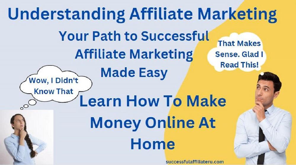 Your Path to Successful Affiliate Marketing Made Easy