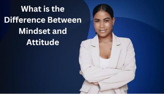 Blue and Black Background with White writing asking What is the Difference Between Mindset and Attitude with Woman dressed in white business attire.